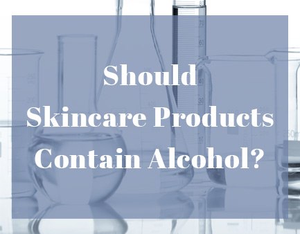 Les produits de soins de la peau devraient-ils contenir de l'alcool ?